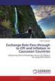 Exchange Rate Pass-through to CPI and Inflation in Caucasian Countries: Measuring effect of Exchange rate on CPI inflation by using VAR method, Grigol Grigolava 