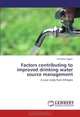 Factors contributing to improved drinking water source management: A case study from Ethiopia, Aschalew Tigabu 