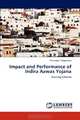 Impact and Performance of Indira Aawas Yojana: Housing Scheme, Premsagar Tasgaonkar 