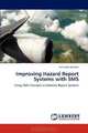 Improving Hazard Report Systems with SMS: Using SMS Concepts to Enhance Report Systems, Fernando Volkmer 