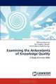 Examining the Antecedents of Knowledge Quality: A Study of Iranian SMEs, Mehrnaz Fahimirad, Amir Haghbin Shomali, Mehdi Mohammadi Poorangi 