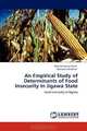 An Empirical Study of Determinants of Food Insecurity in Jigawa State: Food Insecurity in Nigeria, Balarabe Inuwa Dutse, Mustapha Mukhtar 