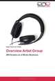 Overview Artist Group: 360 Grados en el Music Business (Spanish Edition), Isaac Guerrero Pena 