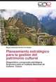 Planeamiento estrategico para la gestion del patrimonio cultural: Diagnostico y propuesta estrategica financiera para el Instituto Nacional de Cultura - Cusco (Spanish Edition), Miguel Edmundo Revilla Fernandez 