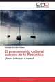 El pensamiento cultural cubano de la Republica: ?Teoria del Arte en el Caribe? (Spanish Edition), Yaneidys Arencibia Coloma 