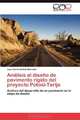 Analisis al diseno de pavimento rigido del proyecto Potosi-Tarija: Analisis del desarrollo de un pavimento en la etapa de diseno (Spanish Edition), Juan Carlos Zuleta Mercado 