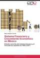 Sistema Financiero y Crecimiento Economico en Mexico: Estudio concreto del sistema bancario y el mercado de capitales de 1982 a 2011 (Spanish Edition), Nitzia Vazquez Carrillo 