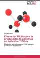 Efecto del FILM sobre la produccion de citocinas en linfocitos T CD4+: Efecto del anti-inflamatorio FILM sobre la produccion de citocinas (Spanish Edition), Sara Rojas-Dotor 