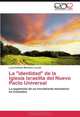 La "identidad" de la Iglesia Israelita del Nuevo Pacto Universal: La expansion de un movimiento mesianico en Colombia (Spanish Edition), Lucia Eufemia Meneses Lucumi 