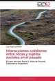 Interacciones cotidianas entre rocas y sujetos sociales en el pasado: El caso del sitio Soria 2, Valle de Yocavil, Catamarca, Argentina (Spanish Edition), Juan Pablo Carbonelli 