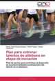 Plan para entrenar talentos de atletismo en etapa de iniciacion: Plan de accion para contribuir al desarrollo de la potencialidades multilaterales del talento en el atletismo. (Spanish Edition), Dimas Jesus Alvarez Ramos, Rafael Tamari, Belkis Casanova 