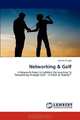 Networking & Golf: A Research Paper to validate the question,"Is Networking through Golf - A Myth or Reality?", Sonam Chugh 