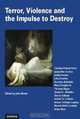 Terror, Violence and the Impulse to Destroy: Perspectives from Analytical Psychology--Papers from the 2002 North American Conference of Jungian Analysts and Candidates, John Beebe 