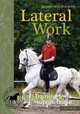 Lateral Work: Training for a Supple Horse, Johannes Beck-Broichsitter 