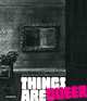 Things are Queer (Kerber Art), Walter Guadagnini, Barbel Kopplin 