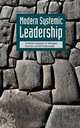 Modern Systemic Leadership: A Holistic Approach for Managers, Coaches, and HR Professionals, Cyrus Achouri 