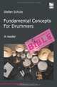 Fundamental Concepts For Drummers: The Knowledge of the Pros. A reader, Stefan Schutz 
