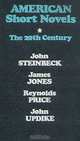 American Short Novels. The 20th Century, John Steinbeck, James Jones, Reynolds Price, John Updike 