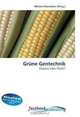 Grune Gentechnik: Chance oder Fluch? (German Edition), 