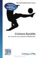 Cristiano Ronaldo: Der teuerste und weltbeste Fu?ballspieler (German Edition), 