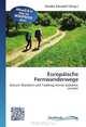 Europaische Fernwanderwege: Warum Wandern und Trekking immer beliebter werden (German Edition), 