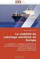 La viabilite du cabotage maritime en Europe: La viabilite du cabotage maritime de marchandises conteneurisees entre la peninsule iberique et l?Europe du nord-ouest (French Edition), Hipolito Martell Flores 