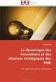 La dynamique des innovations et des alliances strategiques des PME: Une approche par les ressources (French Edition), Ines Bouzid 