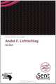AndrE F. Lichtschlag (German Edition), 