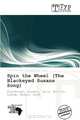 Spin the Wheel (The Blackeyed Susans Song), 