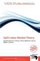 Split Labor Market Theory, 