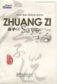 Zhuang Zi Says, 