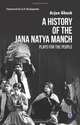 A History of the Jana Natya Manch: Plays for the People, Arjun Ghosh 