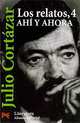Los relatos, 4: Ahi y ahora, Julio Cortazar 