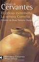 El celoso extremeno: La senora Cornelia, Miguel de Cervantes 