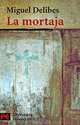 La mortaja, Miguel Delibes 