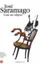 Casi un objeto, Jose Saramago 