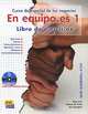En equipo.es 3: Curso de espanol de los negocios: Libro de ejercicios: Nivel elemental: A1/A2 (+ CD), Olga Juan, Cecilia Ainciburu, Ana Zaragoza 