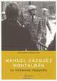 El Hermano Pequeno (Un Caso Carvalho), Manuel Vazquez Montalban 