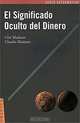 El Significado Oculto Del Dinero, Claudio Madanes, Cloe Madanes 