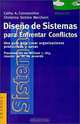 Diseno De Sistemas Para Enfrentar Conflictos, Christina Sickles Merchant, Cathy A. Constantino 
