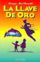 LA Llave De Oro / Golden Key, George MacDonald 