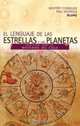 El lenguaje de las estrellas y los planetas : Guia visual sobre los misterios del cielo (Guias Visuales series), Geoffrey Cornelius 