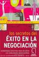 Los secretos del exito en la negociacion : Estrategias efectivas para mejorar las habilidades negociadoras, Juliet Nierenberg 
