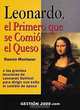 Leonardo, el primero que se comio el queso: O las grandes lecciones de Leonardo da Vinci para dirigir con exito el cambio de epoca, Ramon Montaner, Ramon Montaner 