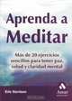 Aprenda a meditar : Mas de 20 ejercicios sencillos para tener paz, salud y claridad mental, Eric Harrison 
