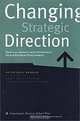 Changing Strategic Direction: Practical Insights Into Opportunity Driven Business Development, Peter Skat-Rordam 