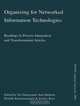 Organizing For Networked Information Technologies: Readings In Process Integration And Transformation Articles, 
