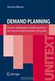 Demand Planning: Processi, metodologie e modelli matematici per la gestione della domanda commerciale (UNITEXT / Ingegneria), Damiano Milanato 