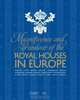 The Magnificence and Grandeur of the Royal Houses in Europe, Patricia Bouchenot-Dechin, Wilfred Zeisler 