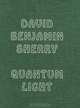 David Benjamin Sherry: Quantum Light, David Sherry 